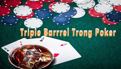poker triple barrel